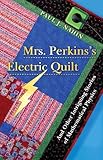 Image de Mrs. Perkins's Electric Quilt: And Other Intriguing Stories of Mathema