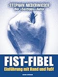 Fist-Fibel: Sex-Ratgeber für schwule Männer by 