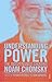 Understanding Power: The Indispensable Chomsky by 