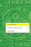 Postcapitalism: A Guide to Our Future by 