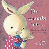 Da wusste ich....: eine Geschichte für grosse Schwestern by 