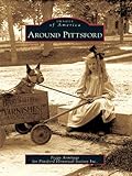 Image de Around Pittsford (Images of America) (English Edition)