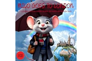 Milo goes to London: A Journey Through Golden Crowns, Red Buses and English Tales. Illustrated London Travel Picture Guide for kids ages 2-9