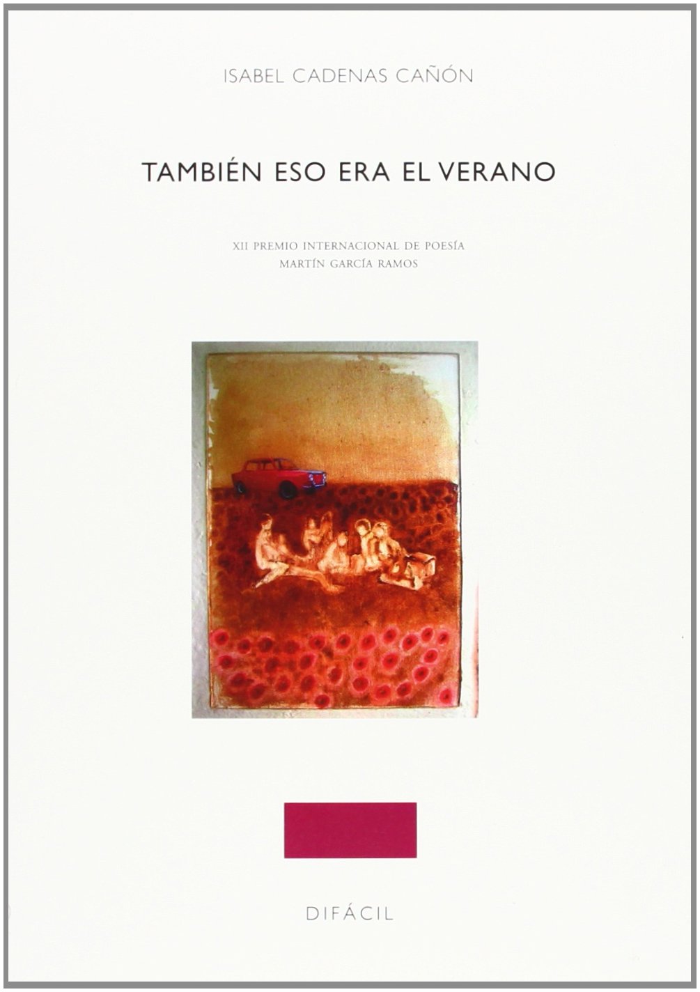 También eso era el verano )