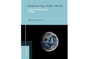 Engineering a Safer World: Systems Thinking Applied to Safety (Engineering Systems)