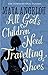 All God's Children Need Travelling Shoes by Dr Maya Angelou
