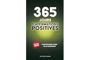 365 Jours d'Affirmations Positives: Edition 2025 - Pour Booster Votre Vie Au Quotidien - Les Petits Chemins