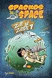 Spackos in Space - Zoff auf Zombie 7 (Kinderroman) by 