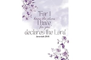 "For I know the plans I have for you,” declares the Lord: Journal or Composition book, Jeremiah 29:11, Bible verse cover, College Ruled Lined Christian Journal & Notebook for Women.