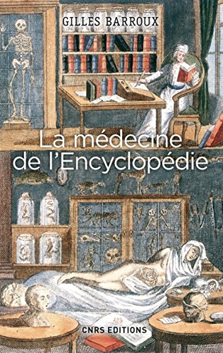 La Médecine de l'Encyclopédie. Entre tradition et modernité gratuit La Médecine de l'Encyclopédie. Entre tradition et modernité gratuit