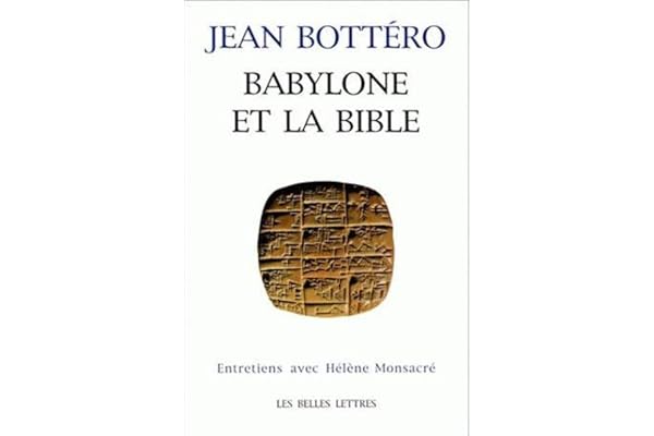 Babylone et la Bible: Entretiens avec Hélène Monsacré