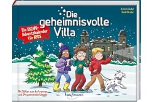 Die geheimnisvolle Villa - Ein Escape-Adventskalender für Kids: Mit Seiten zum Auftrennen und 24 spannenden Rätseln (Escape-Adventskalender für Kinder: Ein Abenteuer zu Weihnachten)