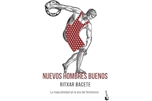 Nuevos hombres buenos: La masculinidad en la era del feminismo (Actualidad)