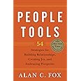 People Tools: 54 Strategies for Building Relationships, Creating Joy, and Embracing Prosperity