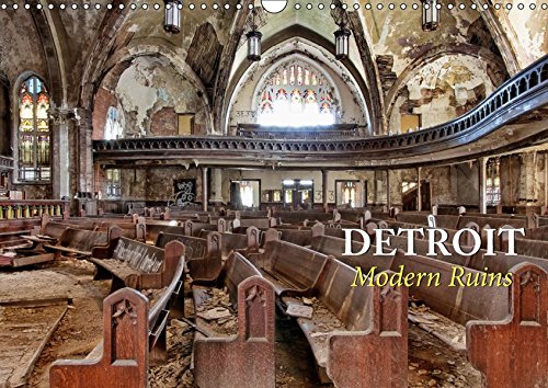 Detroit - Modern Ruins (Wandkalender 2019 DIN A3 quer): Verlassene Orte in Detroit (Monatskalender, 14 Seiten ) (CALVENDO Orte)