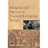 Religion and Society in Twentieth-Century Britain