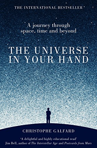 The Universe in Your Hand: A Journey Through Space, Time and Beyond (English Edition) The Universe in Your Hand: A Journey Through Space, Time and Beyond (English Edition)