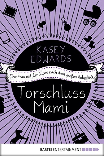 Download Torschlussmami: Eine Frau auf der Suche nach dem großen Babyglück (Lübbe Sachbuch) Download Torschlussmami: Eine Frau auf der Suche nach dem großen Babyglück (Lübbe Sachbuch)