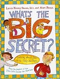 What's the Big Secret?: Talking about Sex with Girls and Boys What's the Big Secret?: Talking about Sex with Girls and Boys
