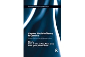 Cognitive Stimulation Therapy for Dementia: History, Evolution and Internationalism (Aging and Mental Health Research)