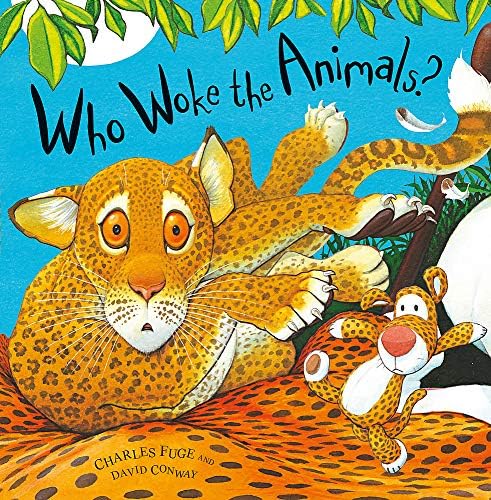 WHO WOKE THE ANIMALS?