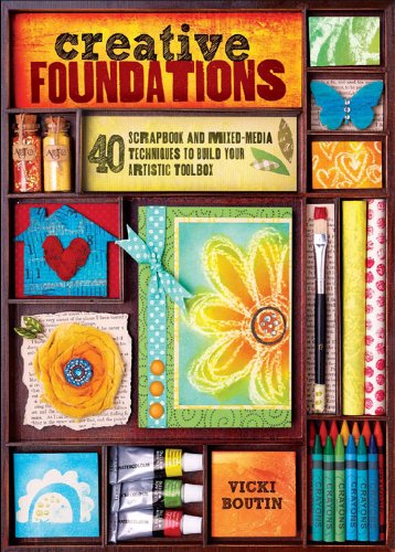 Creative Foundations: 40 Scrapbook and Mixed-Media Techniques to Build Your Artistic Toolbox (English Edition) livre