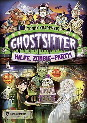 Ghostsitter, Band 03: Hilfe, Zombie-Party!