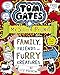 Tom Gates 12: Family, Friends and Furry Creatures by 