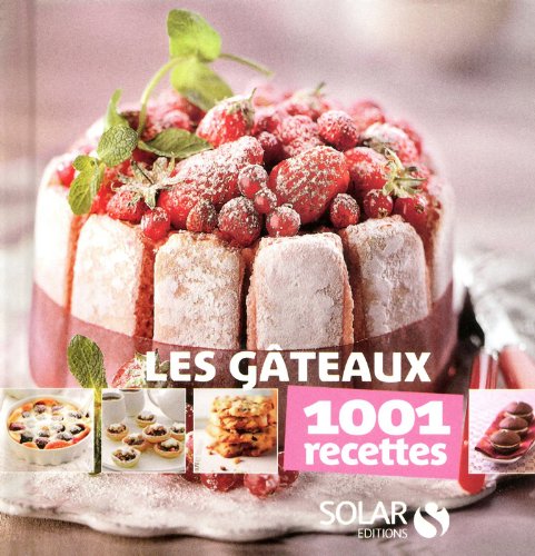 Télécharger Gâteaux - 1001 recettes PDF