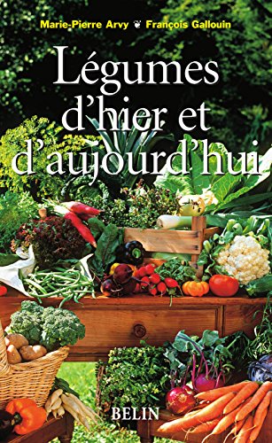 Download Légumes d'hier et d'aujourd'hui