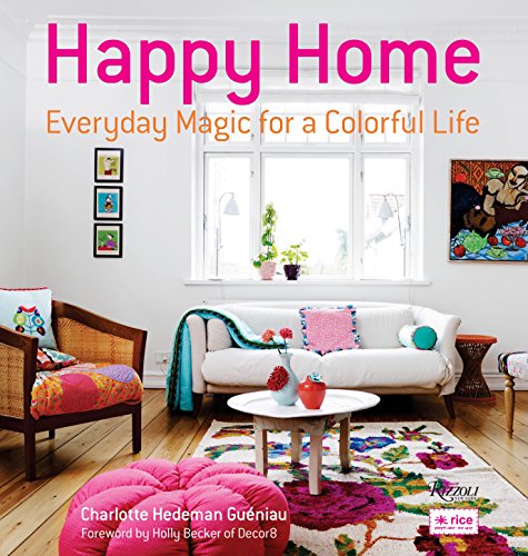 Happy Home: Everyday Magic for a Colorful Life livre