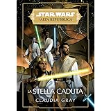 La stella caduta. L'Alta Repubblica. Star Wars