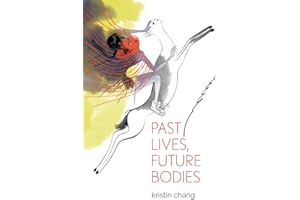 Past Lives, Future Bodies