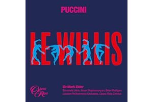 Ermonela Jaho, Arsen Soghomonyan, Brian Mulligan - Puccini Le Willis - Giacomo Puccini - London Philharmonic Orchestra - Sir Mark Elder (CD)
