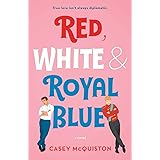 Red, White & Royal Blue: A Novel
