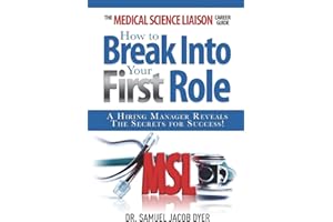 The Medical Science Liaison Career Guide: How to Break Into Your First Role