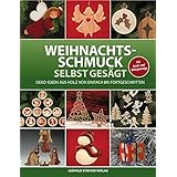 Weihnachtsschmuck selbst gesägt: Deko-Ideen aus Holz von einfach bis fortgeschritten