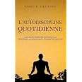 Amazon.fr - L'autodiscipline quotidienne: Habitudes et exercices