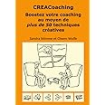 CREACoaching Boostez votre coaching au moyen de plus de 50 techniques créatives