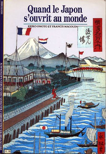 couverture de : Quand le Japon s'ouvrit au monde