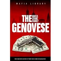 The Bonanno Mafia Crime Family: The Complete History of a New York