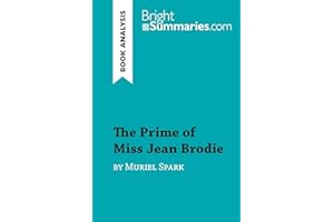 The Prime of Miss Jean Brodie by Muriel Spark (Book Analysis): Detailed Summary, Analysis and Reading Guide (BrightSummaries.com)