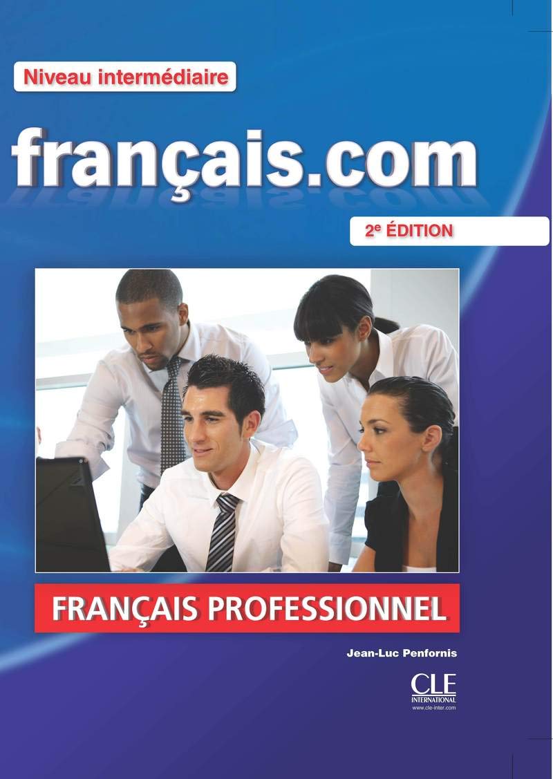 Francais.com. Intermediaire/avancè. Per le Scuole superiori. Con DVD
