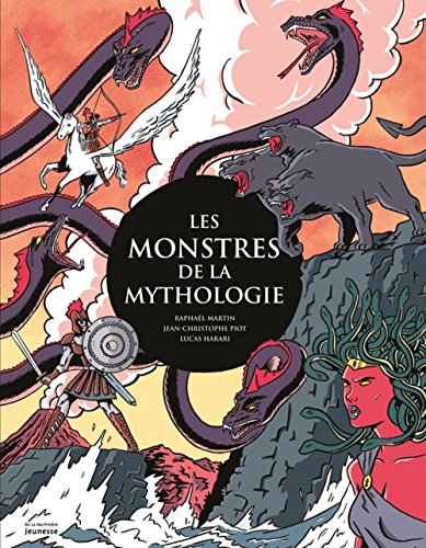 Télécharger Les Monstres de la mythologie PDF Raphael Martin