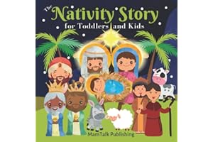 The Nativity Story for Toddlers and Kids: The Christmas Book with Simplified Classic Bible Jesus' Birth Story and Cute, Large Pictures (Christian Stories for Children)