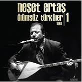 Neşet Ertaş - &Ouml;l&uuml;ms&uuml;z T&uuml;rk&uuml;ler 1 1998 Lp T&uuml;rk Halk M&uuml;ziği