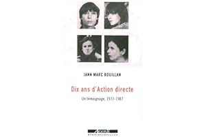 Dix ans d'Action directe: Un témoignage, 1977-1987