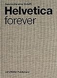 Image de Helvetica forever: Geschichte einer Schrift