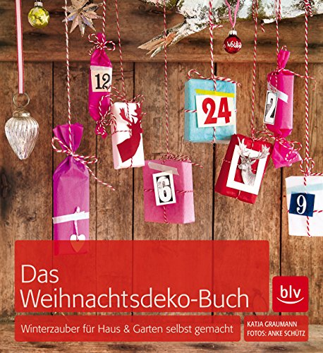 Download Das Weihnachtsdeko-Buch: Winterzauber für Haus & Garten selbst gemacht Download Das Weihnachtsdeko-Buch: Winterzauber für Haus & Garten selbst gemacht