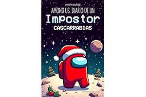 Among Us. Diario de un impostor cascarrabias